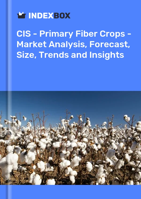 Report CIS - Primary Fiber Crops - Market Analysis, Forecast, Size, Trends and Insights for 499$