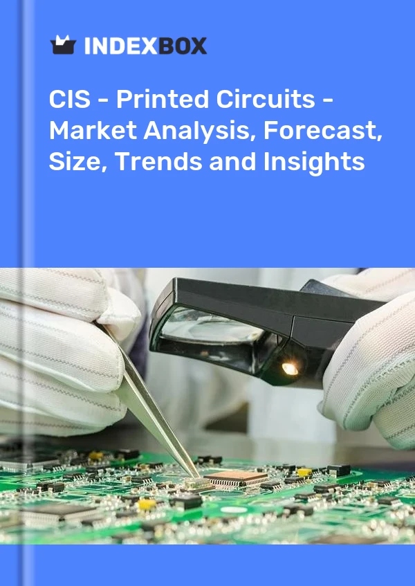 Report CIS - Printed Circuits - Market Analysis, Forecast, Size, Trends and Insights for 499$
