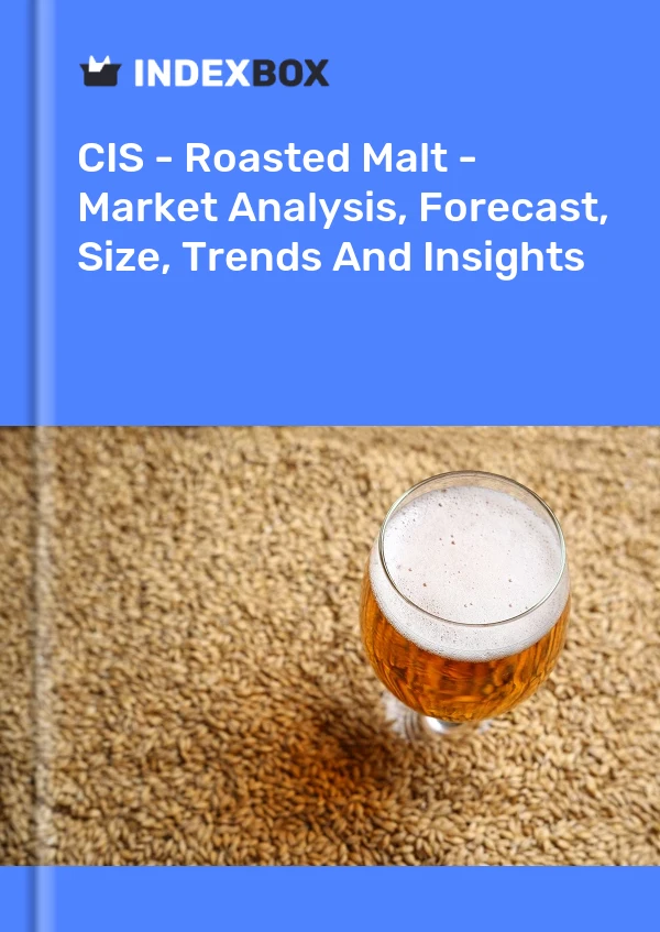 Report CIS - Roasted Malt - Market Analysis, Forecast, Size, Trends and Insights for 499$