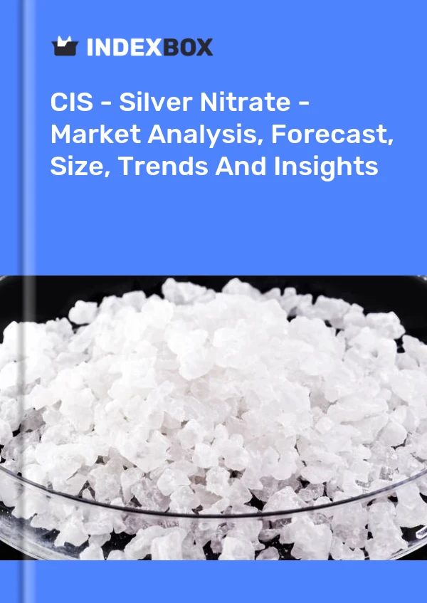 Report CIS - Silver Nitrate - Market Analysis, Forecast, Size, Trends and Insights for 499$