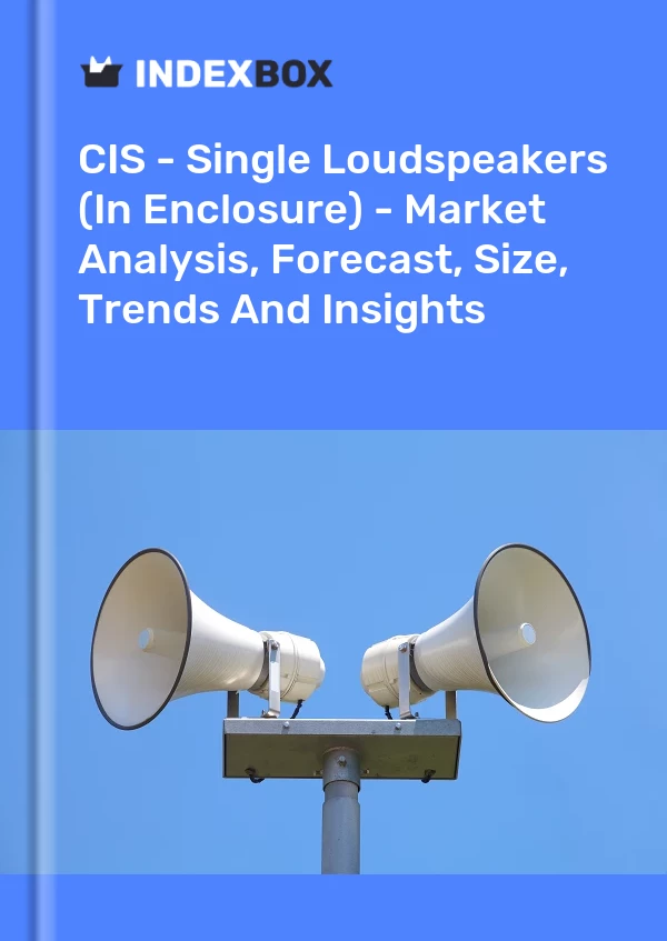 Report CIS - Single Loudspeakers (In Enclosure) - Market Analysis, Forecast, Size, Trends and Insights for 499$