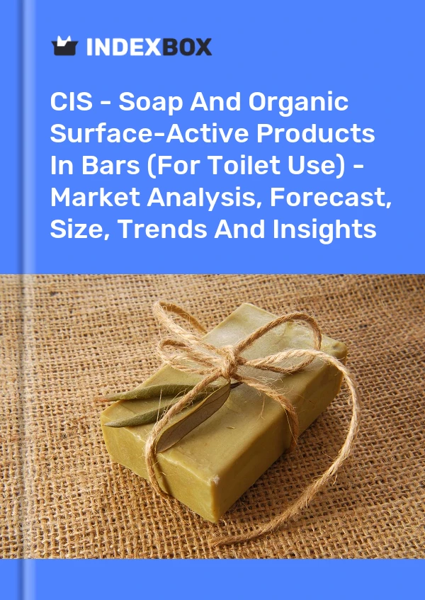Report CIS - Soap and Organic Surface-Active Products in Bars (For Toilet Use) - Market Analysis, Forecast, Size, Trends and Insights for 499$
