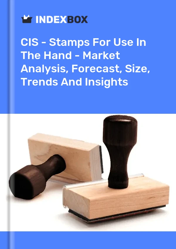 Report CIS - Stamps for Use in the Hand - Market Analysis, Forecast, Size, Trends and Insights for 499$