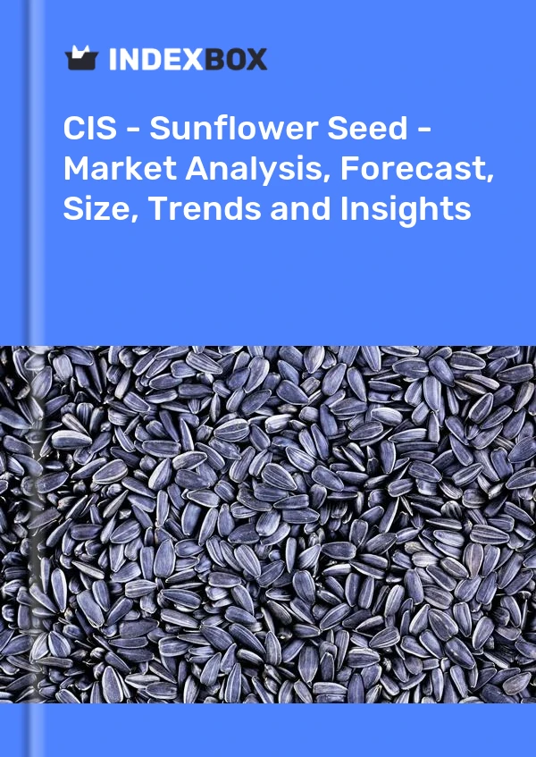 Report CIS - Sunflower Seed - Market Analysis, Forecast, Size, Trends and Insights for 499$