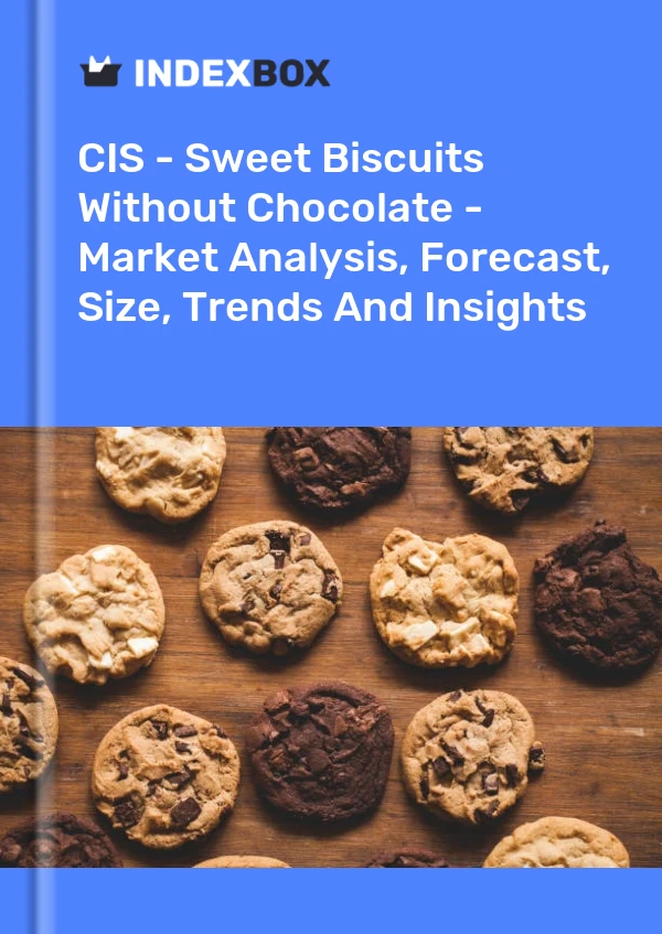 Report CIS - Sweet Biscuits Without Chocolate - Market Analysis, Forecast, Size, Trends and Insights for 499$