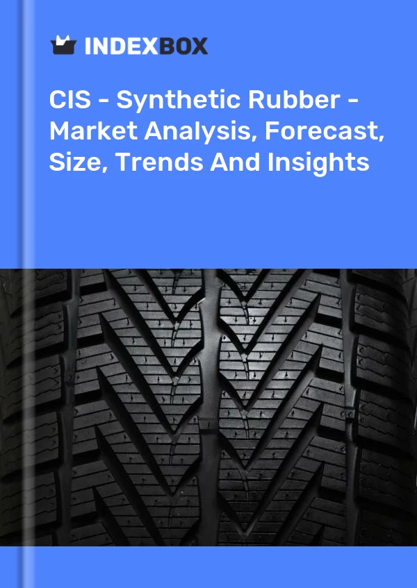 Report CIS - Synthetic Rubber - Market Analysis, Forecast, Size, Trends and Insights for 499$
