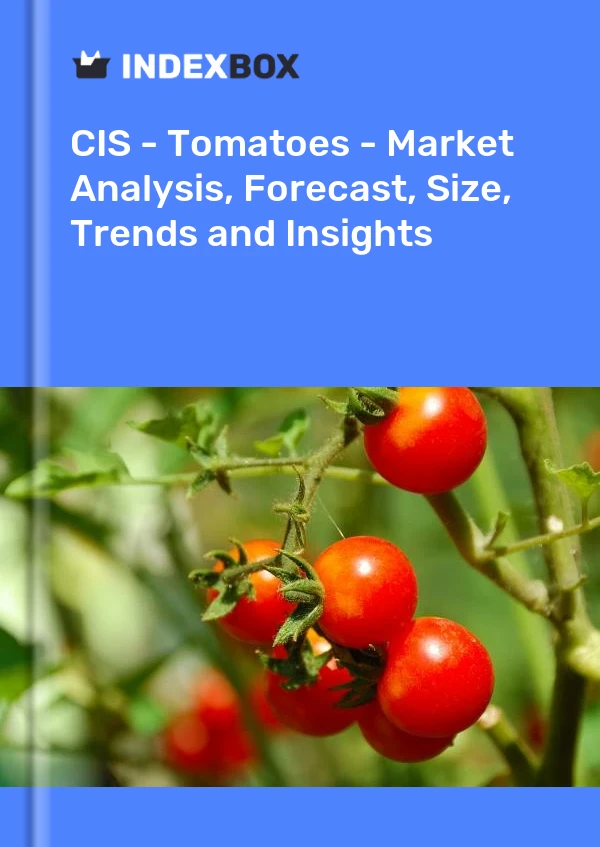 Report CIS - Tomatoes - Market Analysis, Forecast, Size, Trends and Insights for 499$