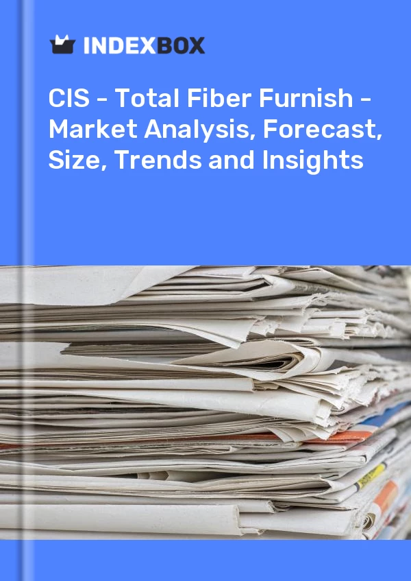 Report CIS - Total Fiber Furnish - Market Analysis, Forecast, Size, Trends and Insights for 499$