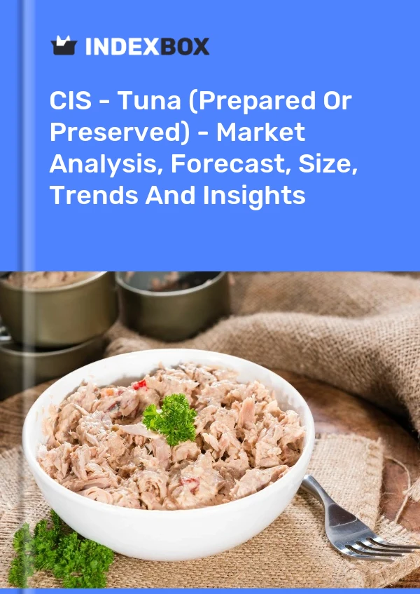 Report CIS - Tuna (Prepared or Preserved) - Market Analysis, Forecast, Size, Trends and Insights for 499$