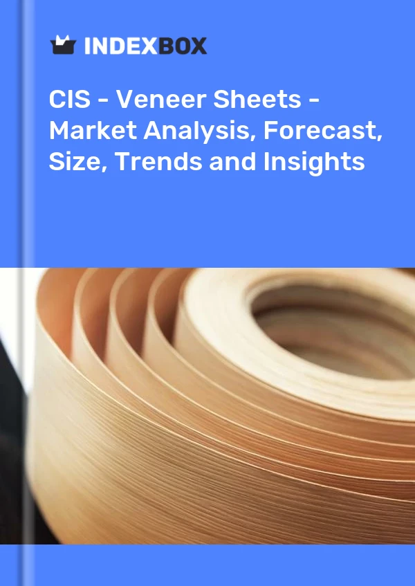 Report CIS - Veneer Sheets - Market Analysis, Forecast, Size, Trends and Insights for 499$