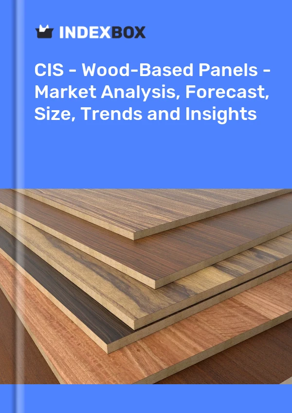 Report CIS - Wood-Based Panels - Market Analysis, Forecast, Size, Trends and Insights for 499$
