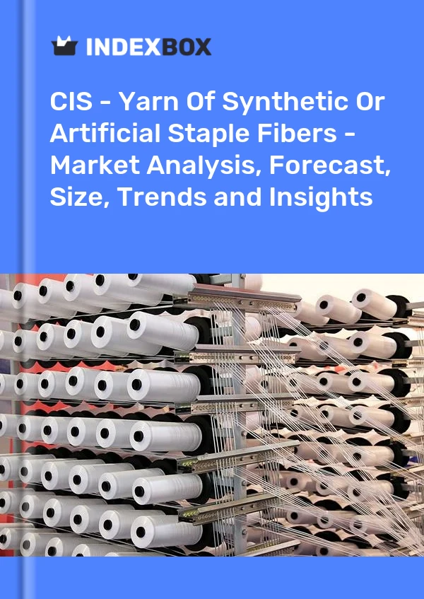 Report CIS - Yarn of Synthetic or Artificial Staple Fibers - Market Analysis, Forecast, Size, Trends and Insights for 499$