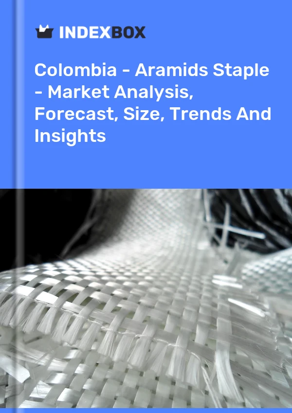Colombia - Aramids Staple - Market Analysis, Forecast, Size, Trends And Insights