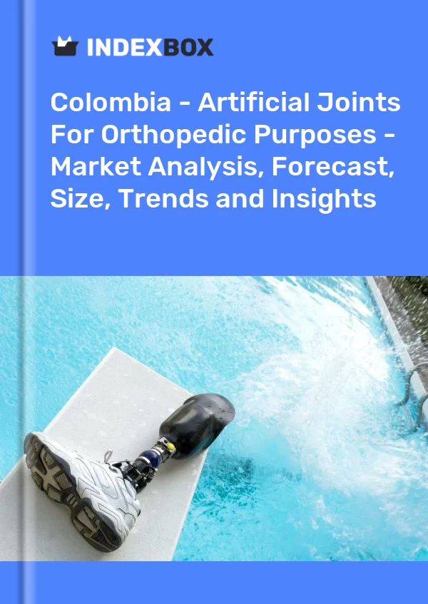Report Colombia - Artificial Joints for Orthopedic Purposes - Market Analysis, Forecast, Size, Trends and Insights for 499$