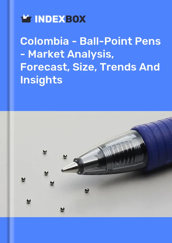 Report Colombia - Ball-Point Pens - Market Analysis, Forecast, Size, Trends and Insights for 499$