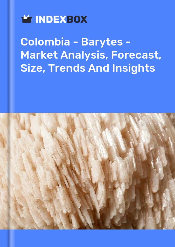 Colombia - Barytes - Market Analysis, Forecast, Size, Trends And Insights