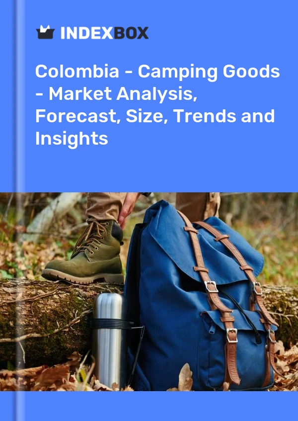 Colombia - Camping Goods - Market Analysis, Forecast, Size, Trends and Insights