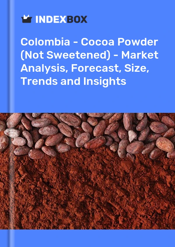 Colombia - Cocoa Powder (Not Sweetened) - Market Analysis, Forecast, Size, Trends and Insights