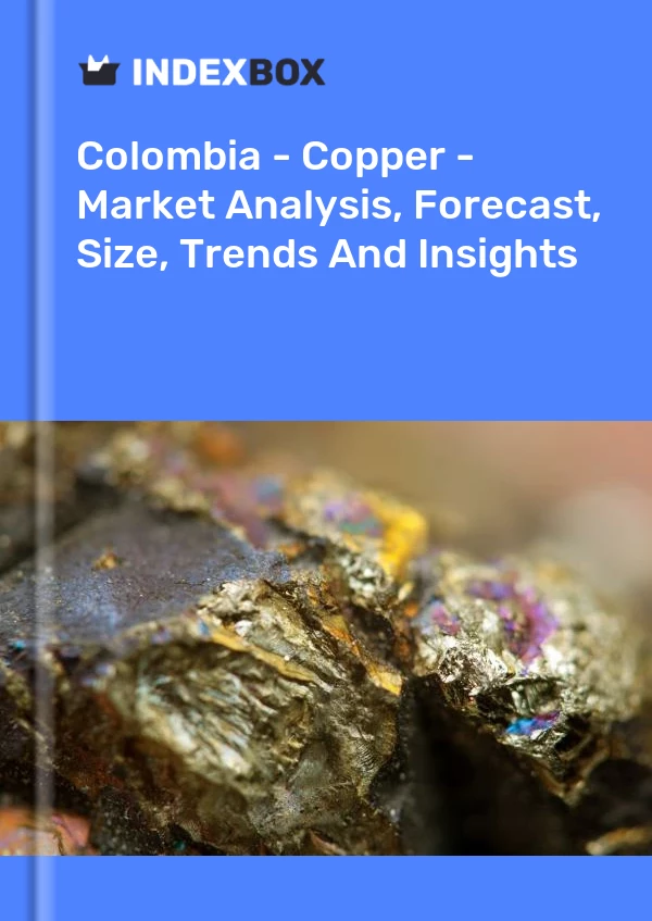 Report Colombia - Copper - Market Analysis, Forecast, Size, Trends and Insights for 499$