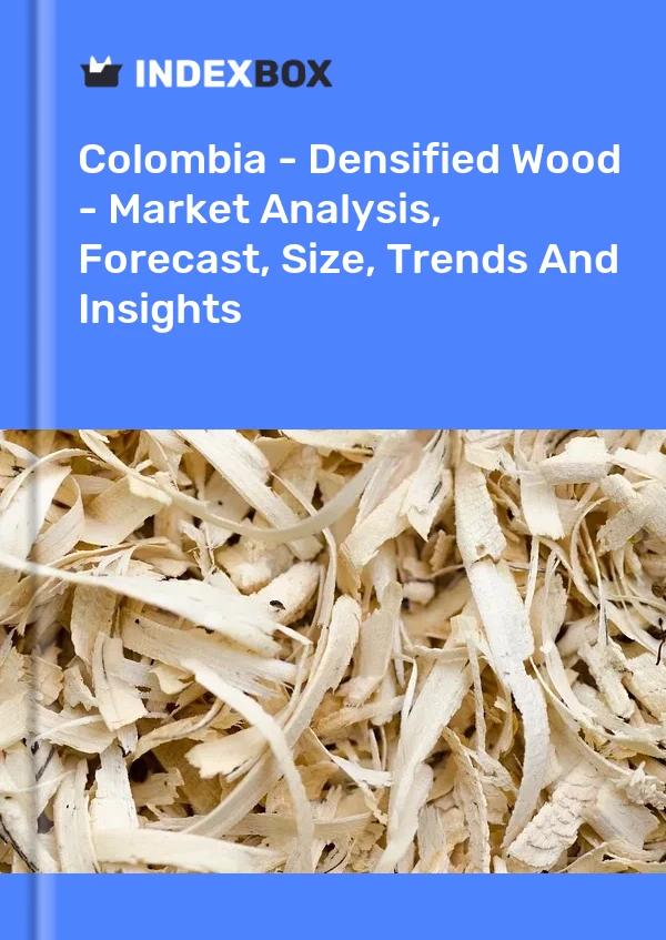 Report Colombia - Densified Wood - Market Analysis, Forecast, Size, Trends and Insights for 499$