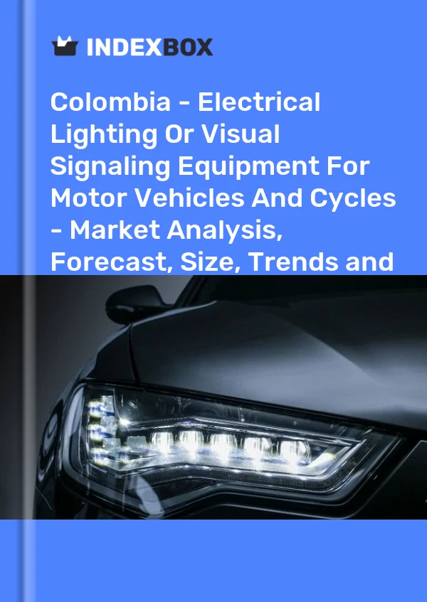 Report Colombia - Electrical Lighting or Visual Signaling Equipment for Motor Vehicles and Cycles - Market Analysis, Forecast, Size, Trends and Insights for 499$