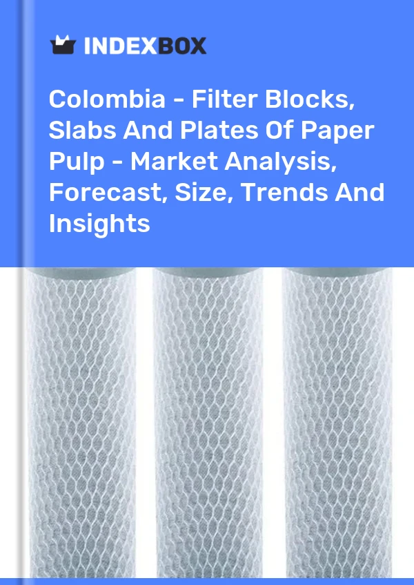 Report Colombia - Filter Blocks, Slabs and Plates of Paper Pulp - Market Analysis, Forecast, Size, Trends and Insights for 499$