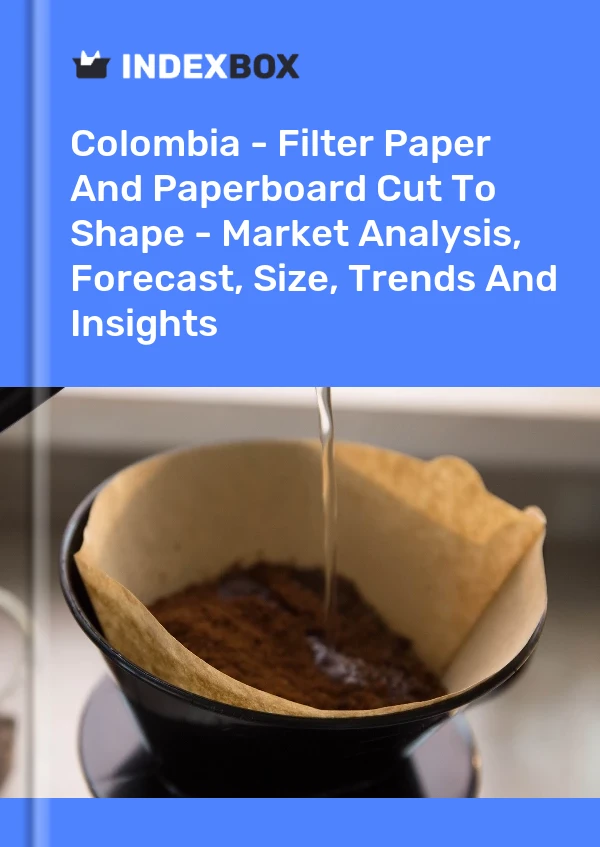 Report Colombia - Filter Paper and Paperboard Cut to Shape - Market Analysis, Forecast, Size, Trends and Insights for 499$