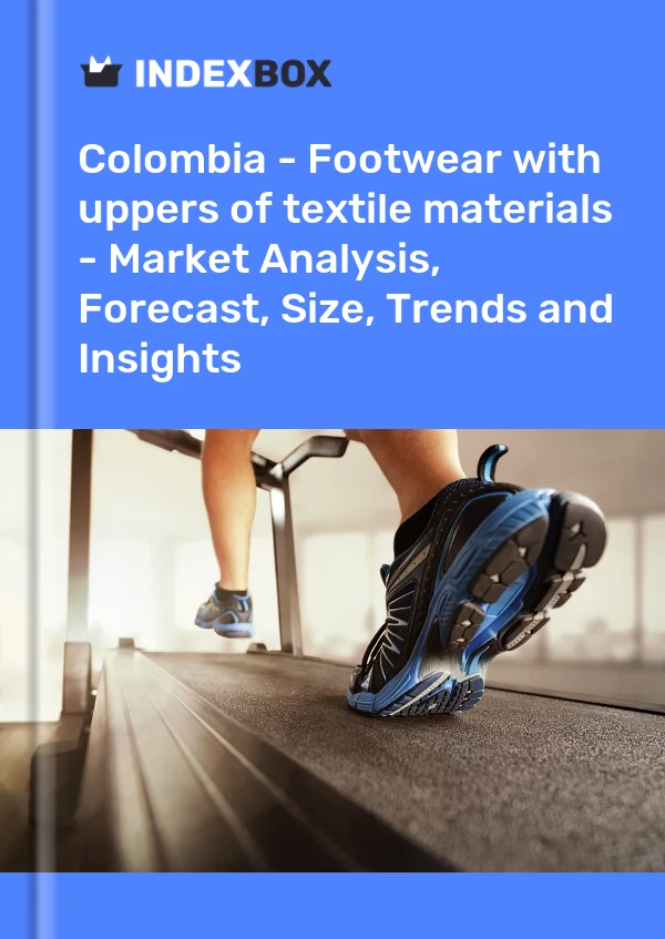 Report Colombia - Footwear with uppers of textile materials - Market Analysis, Forecast, Size, Trends and Insights for 499$