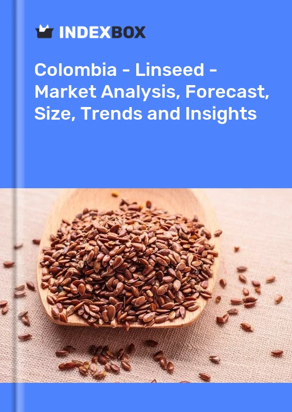 Report Colombia - Linseed - Market Analysis, Forecast, Size, Trends and Insights for 499$