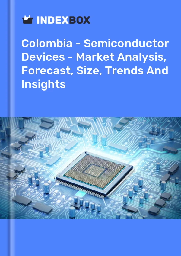 Report Colombia - Semiconductor Devices - Market Analysis, Forecast, Size, Trends and Insights for 499$