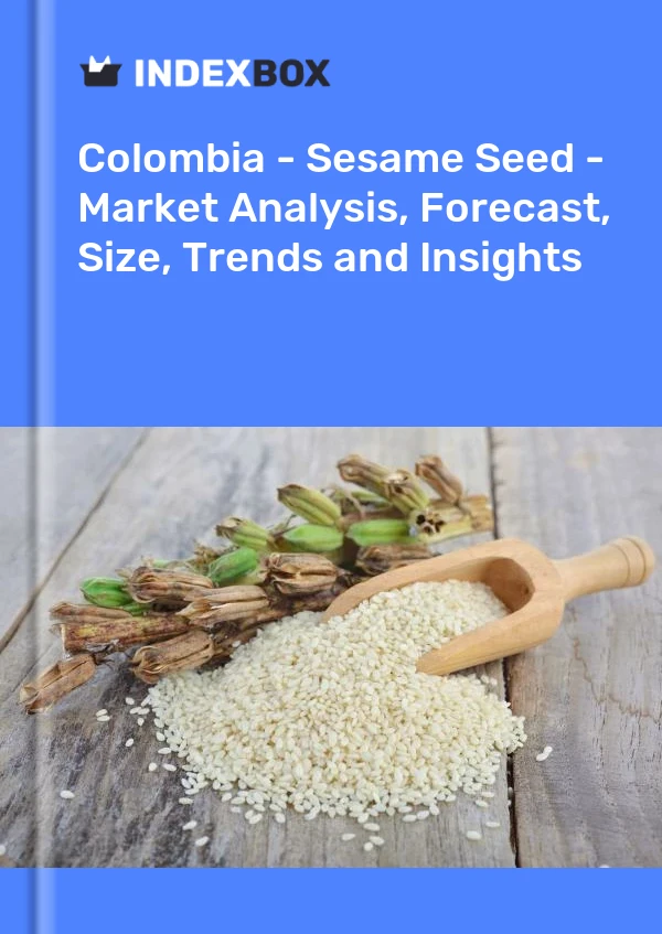 Report Colombia - Sesame Seed - Market Analysis, Forecast, Size, Trends and Insights for 499$