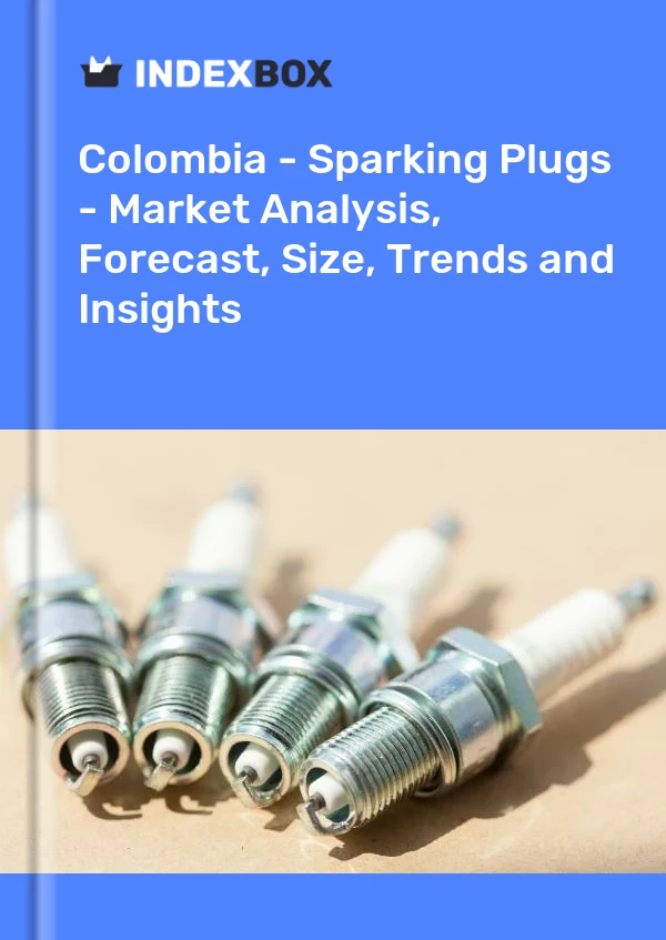 Colombia - Sparking Plugs - Market Analysis, Forecast, Size, Trends and Insights