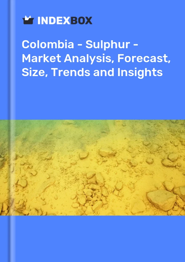 Report Colombia - Sulphur - Market Analysis, Forecast, Size, Trends and Insights for 499$