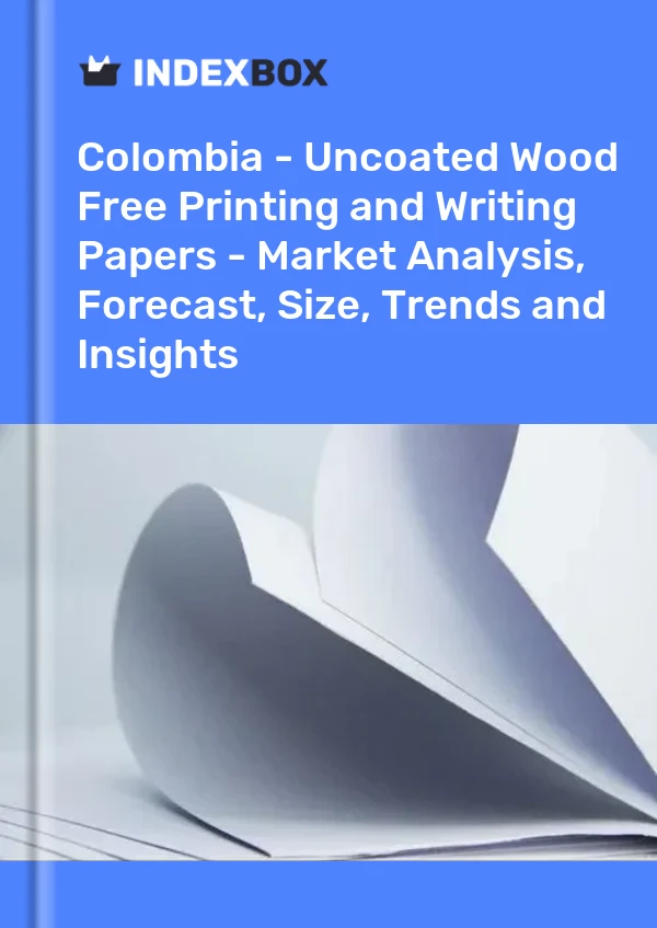 Report Colombia - Uncoated Wood Free Printing and Writing Papers - Market Analysis, Forecast, Size, Trends and Insights for 499$