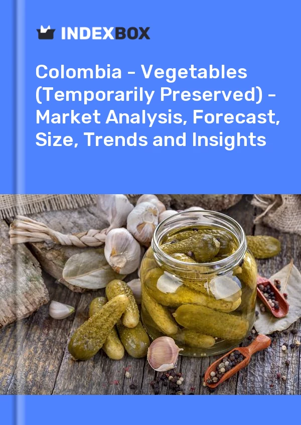 Report Colombia - Vegetables (Temporarily Preserved) - Market Analysis, Forecast, Size, Trends and Insights for 499$