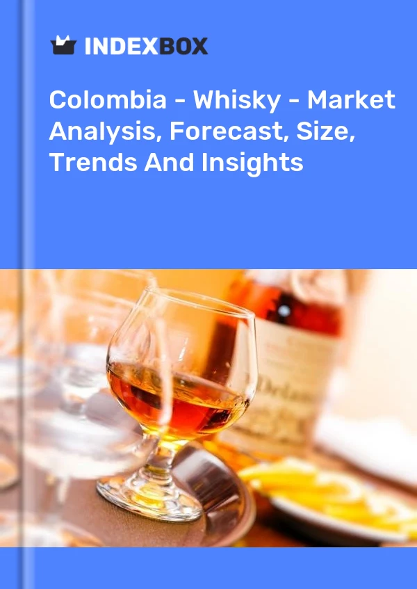 Colombia - Whisky - Market Analysis, Forecast, Size, Trends And Insights