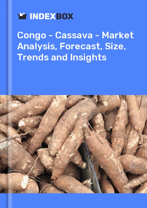 Report Congo - Cassava - Market Analysis, Forecast, Size, Trends and Insights for 499$