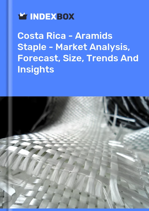Report Costa Rica - Aramids Staple - Market Analysis, Forecast, Size, Trends and Insights for 499$