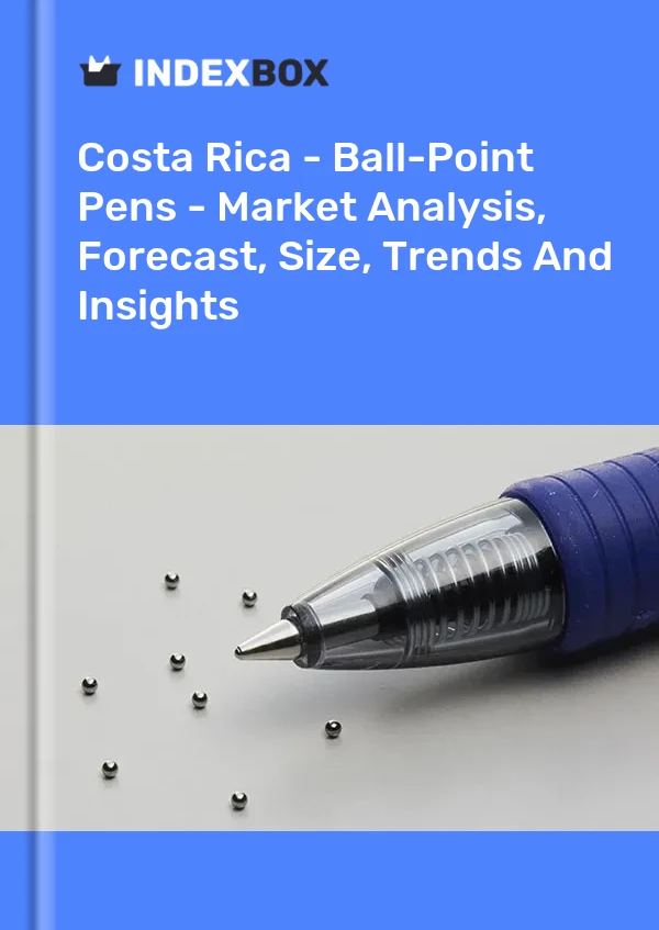 Costa Rica - Ball-Point Pens - Market Analysis, Forecast, Size, Trends And Insights