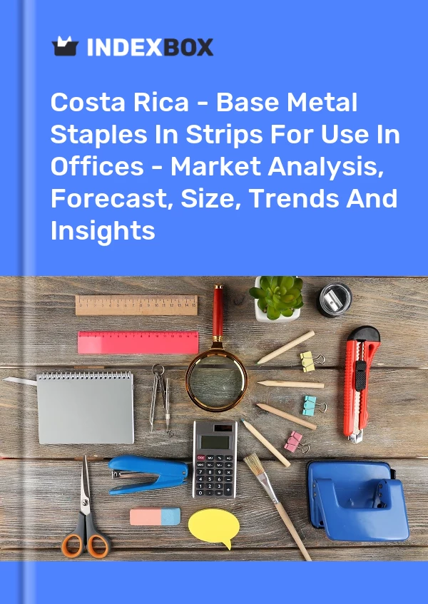 Report Costa Rica - Base Metal Staples in Strips for Use in Offices - Market Analysis, Forecast, Size, Trends and Insights for 499$