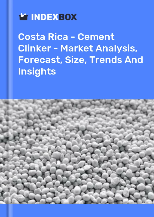 Report Costa Rica - Cement Clinker - Market Analysis, Forecast, Size, Trends and Insights for 499$
