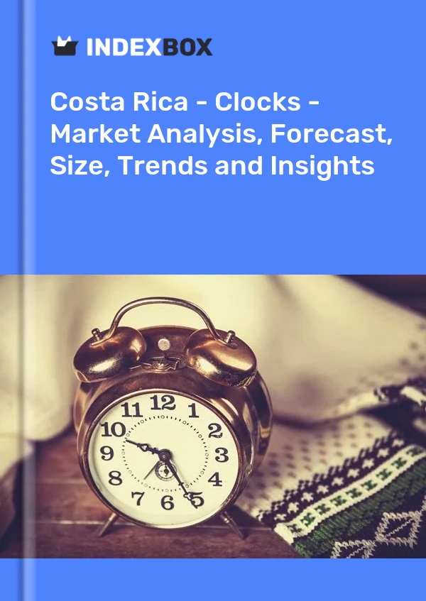 Report Costa Rica - Clocks - Market Analysis, Forecast, Size, Trends and Insights for 499$