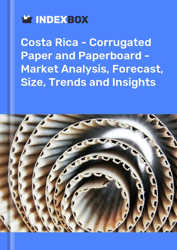 Costa Rica - Corrugated Paper and Paperboard - Market Analysis, Forecast, Size, Trends and Insights