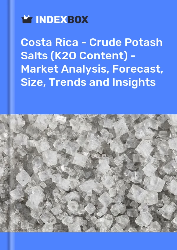 Report Costa Rica - Crude Potash Salts (K2O Content) - Market Analysis, Forecast, Size, Trends and Insights for 499$