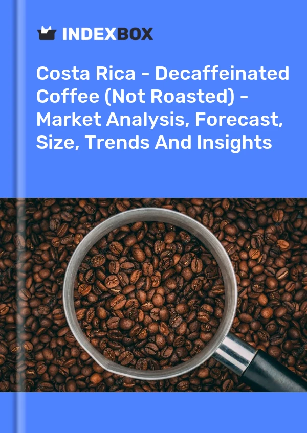 Report Costa Rica - Decaffeinated Coffee (Not Roasted) - Market Analysis, Forecast, Size, Trends and Insights for 499$