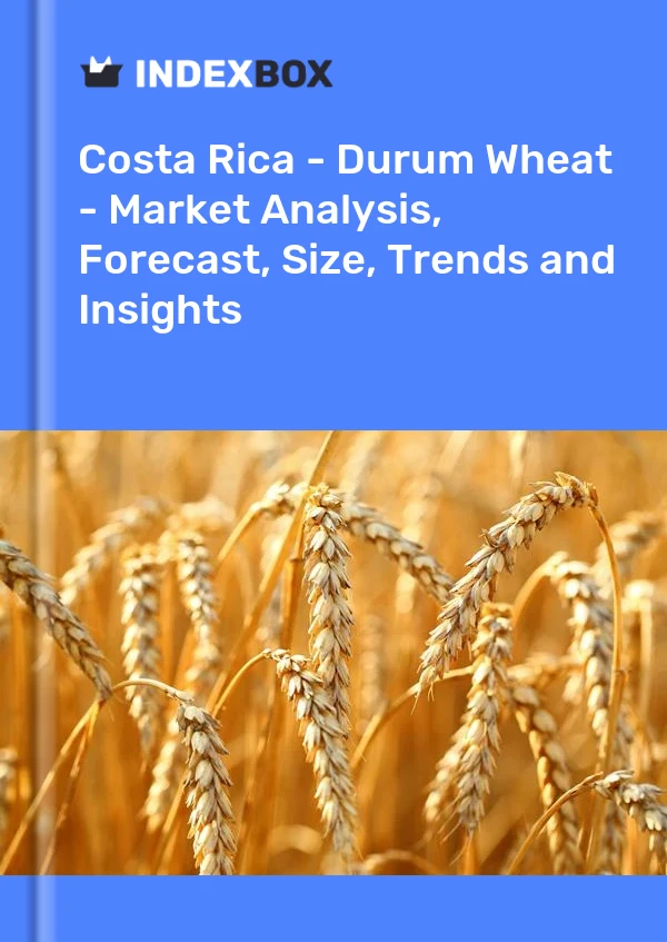 Report Costa Rica - Durum Wheat - Market Analysis, Forecast, Size, Trends and Insights for 499$