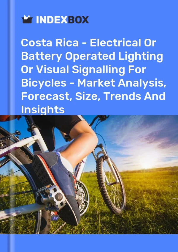 Report Costa Rica - Electrical or Battery Operated Lighting or Visual Signalling for Bicycles - Market Analysis, Forecast, Size, Trends and Insights for 499$