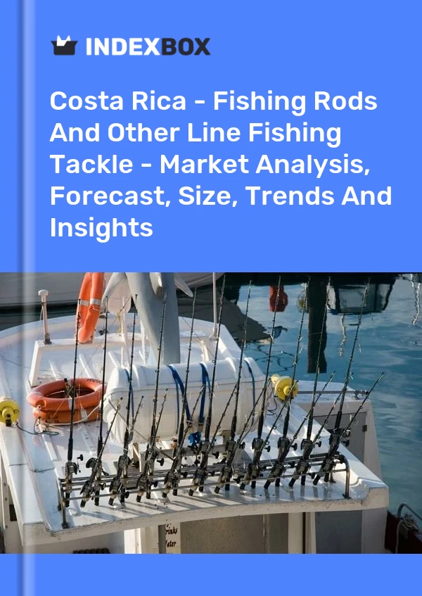 Report Costa Rica - Fishing Rods and Other Line Fishing Tackle - Market Analysis, Forecast, Size, Trends and Insights for 499$