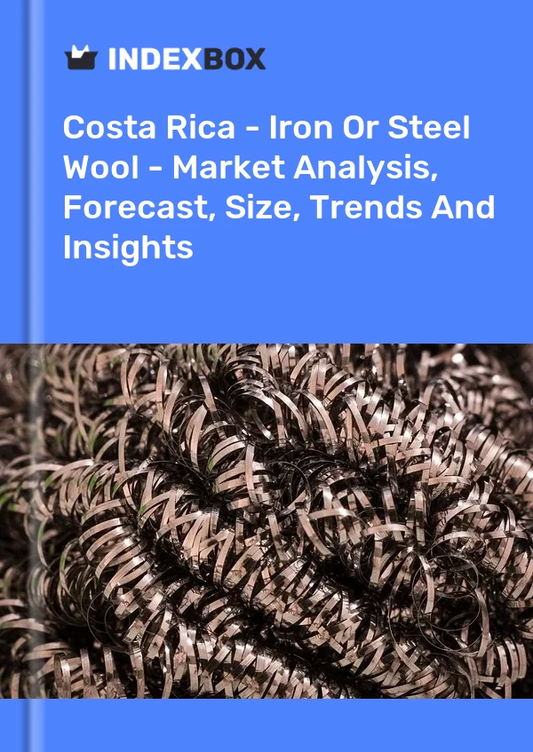 Report Costa Rica - Iron or Steel Wool - Market Analysis, Forecast, Size, Trends and Insights for 499$