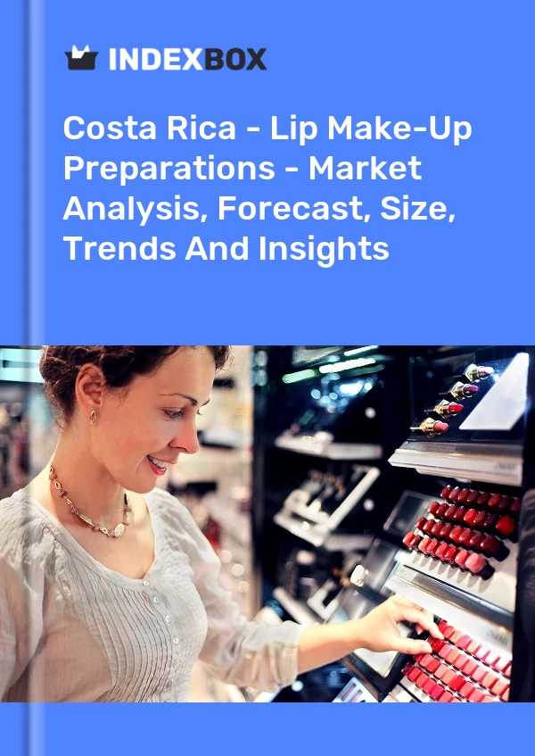 Report Costa Rica - Lip Make-Up Preparations - Market Analysis, Forecast, Size, Trends and Insights for 499$